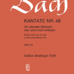 Bach, Johann Sebastian : Cantata BWV 48 “Most wretched of men, o who shall deliver me”