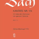 Bach, Johann Sebastian : Cantata BWV 174 “Ich liebe den Hoechsten von ganzem Gemuete”