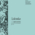 Zelenka, Jan Dismas : Missa votiva ZWV 18