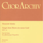 Schütz, Heinrich : Singet dem Herrn ein neues Lied