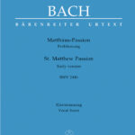 Bach, Johann Sebastian : St. Matthew Passion