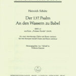 Schütz, Heinrich : Psalm 137 "An den Wassern zu Babel"