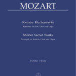 Mozart, Wolfgang Amadeus : Shorter Sacred Works