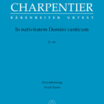 Charpentier, Marc-Antoine : In nativitatem Domini canticum