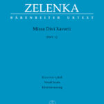 Zelenka, Jan Dismas : Missa Divi Xaverii