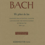 Bach, Johann Sebastian : Wo gehest du hin?