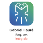 Fauré - Requiem - Intégrale