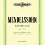 Felix Mendelssohn Bartholdy : Kirchenmusik Vol.1