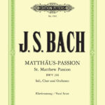 Johann Sebastian Bach : St. Matthew Passion BWV 244