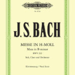 Johann Sebastian Bach : Mass In B Minor BWV 232