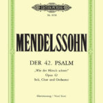 Felix Mendelssohn Bartholdy : Wie der Hirsch ( Psalm 42 )