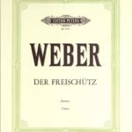 Carl Maria von Weber : Der Freischütz (Oper in 3 Akten) op. 77 (1817-1820