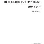 Georg Friedrich Händel : In The Lord Put I My Trust