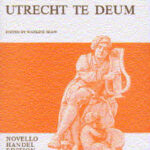 Georg Friedrich Händel : Utrecht Te Deum