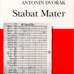 Antonín Dvořák : Stabat Mater (New Edition)