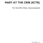 César Franck : Mary At The Crib (Lethbridge)