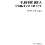 Antonín Dvořák : Blessed Jesu Fount Of Mercy (SATB)