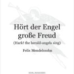 Felix Mendelssohn Bartholdy : Hort Der Engel Grosse Freud