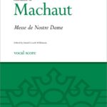 Guillaume de Machaut : La Messe de Nostre Dame