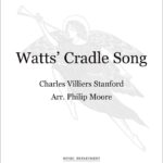 Charles Villiers Stanford : Watts' Cradle Song