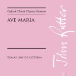 Tomás Luis de Victoria : Ave Maria