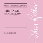 Gabriel Fauré : Libera Me