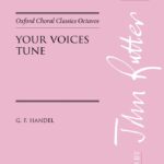 Georg Friedrich Händel : Your Voices Tune