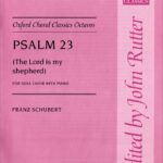 Franz Schubert : Psalm 23 (The Lord is my Shepherd)