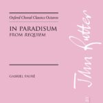 Gabriel Fauré : In Paradisum