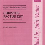 Anton Bruckner : Christus factus est