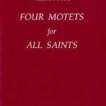 William Byrd : Four Motets For All Saints