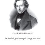 Felix Mendelssohn Bartholdy : For He Shall Give His Angels Charge Over Thee