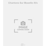 Jean-Philippe Rameau : Chantons Sur Musette 4Vx