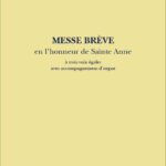 Joseph Guy Ropartz : Messe Brève en L'Honneur de Sainte Anne