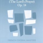 Maurice Duruflé : Notre Père Op. 14 (The Lord's Prayer)