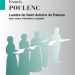 Francis Poulenc : Laudes de St Antoine de Padoue