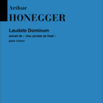 Arthur Honegger : Laudate Dominum