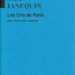 Clément Janequin : Les Cris De Paris