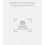 Johann Sebastian Bach : Cantate Du Cafe Choeur Final Choeur (3Vx-Fm