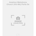 Arthur Honegger : Amphion Melodrame Choeur (4Vx-Mx) Partie De