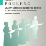 Francis Poulenc : Quem Vidistis Pastores